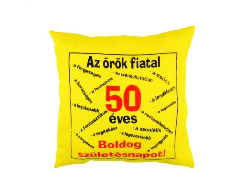 Díszpárna Az örök fiatal 50-es 26cm