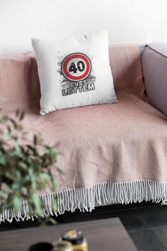 40 éves lettem fehér Párna/Feliratozható!