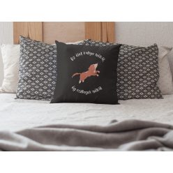 Az élet kutya nélkül fekete párna