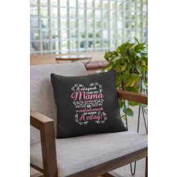 Csak egy mama vagyok fekete párna