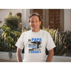 Ha papa nem tudja megszerelni fehér póló