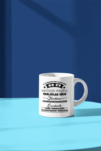 Minőségét megőrzi bögre/Feliratozható!