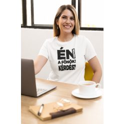 Én vagyok a főnök fehér póló