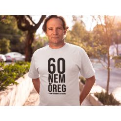 Nem vagyok öreg fehér póló/Feliratozható!