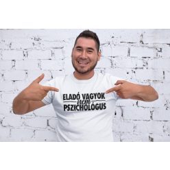 Eladó vagyok nem pszichológus fehér póló