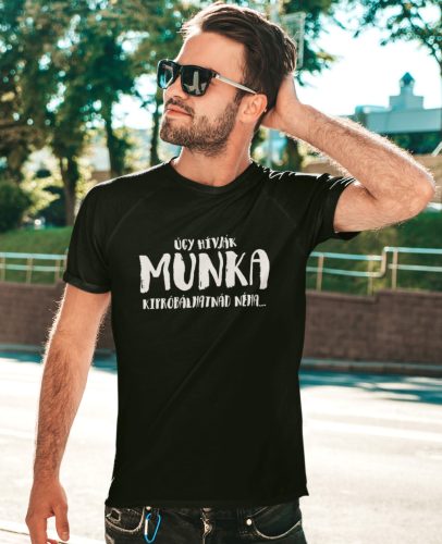 Úgy hívják munka fekete póló