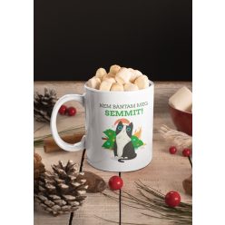 Nem bántam meg semmit bögre