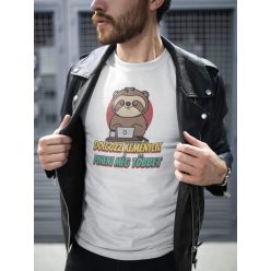 Dolgozz keményen fehér póló