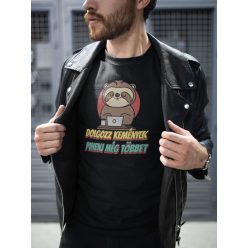 Dolgozz keményen fekete póló