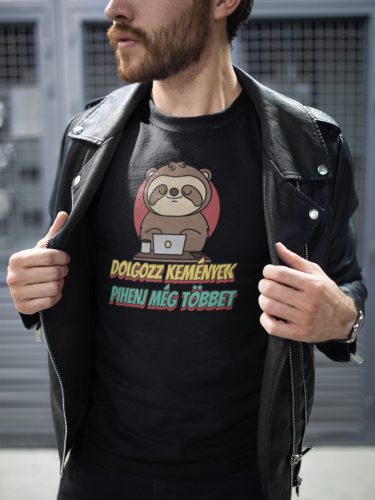 Dolgozz keményen fekete póló