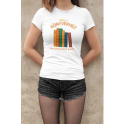 Nincs a könyvekhez hasonlítható barát fehér póló