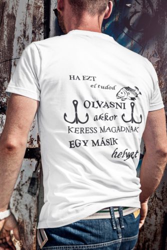 Ha ezt el tudod olvasni férfi fehér póló
