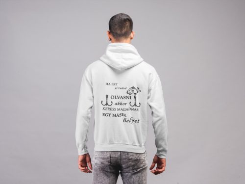 Ha ezt el tudod olvasni unisex kapucnis fehér pulóver