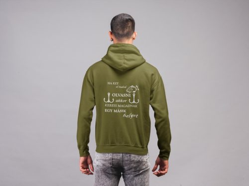 Ha ezt el tudod olvasni unisex kapucnis military pulóver