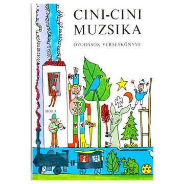 Cini-cini muzsika - Óvodások verseskönyve