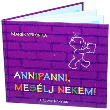 Marék Veronika: Annipanni, mesélj nekem!