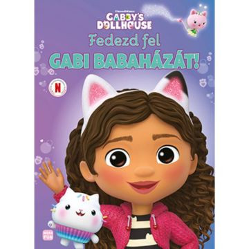 Gabi babaháza: Fedezd fel Gabi babaházát!