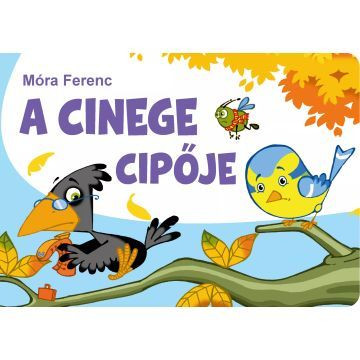 Móra Ferenc: A cinege cipője lapozó