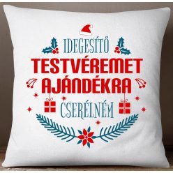 Idegesítő tesó párna